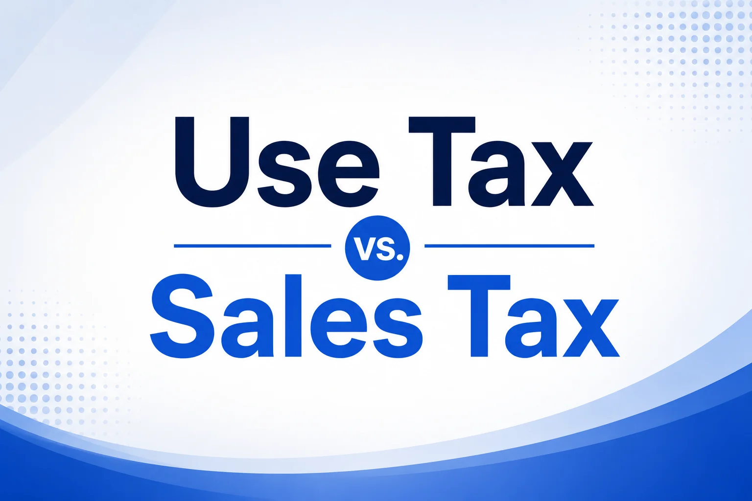 Use Tax vs. Sales Tax
